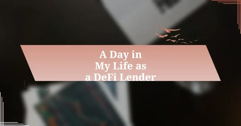 A Day in My Life as a DeFi Lender