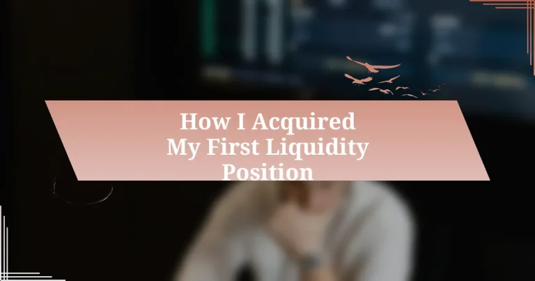 How I Acquired My First Liquidity Position