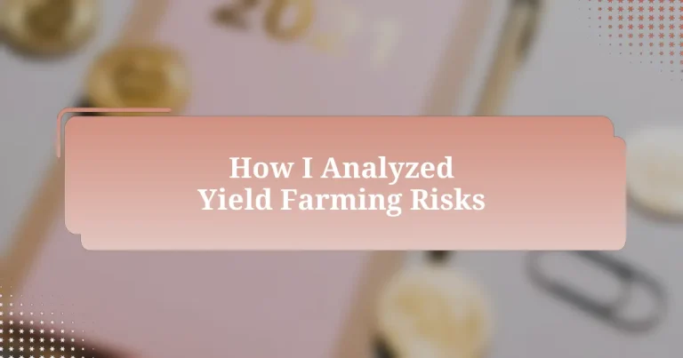 How I Analyzed Yield Farming Risks