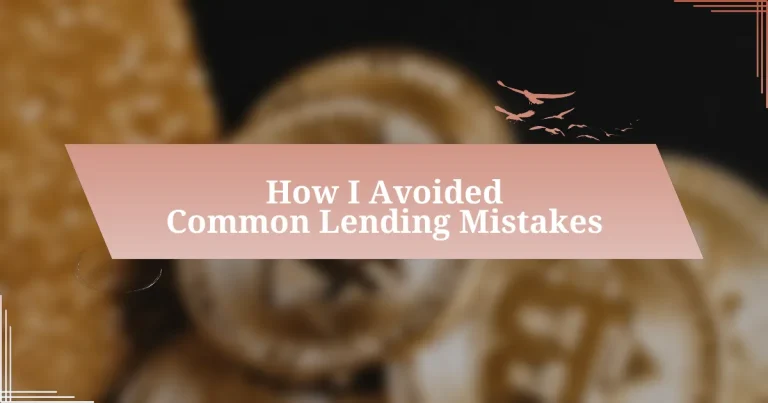 How I Avoided Common Lending Mistakes