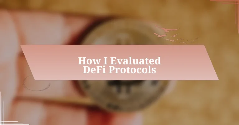 How I Evaluated DeFi Protocols