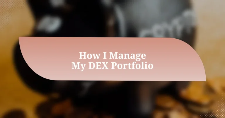 How I Manage My DEX Portfolio