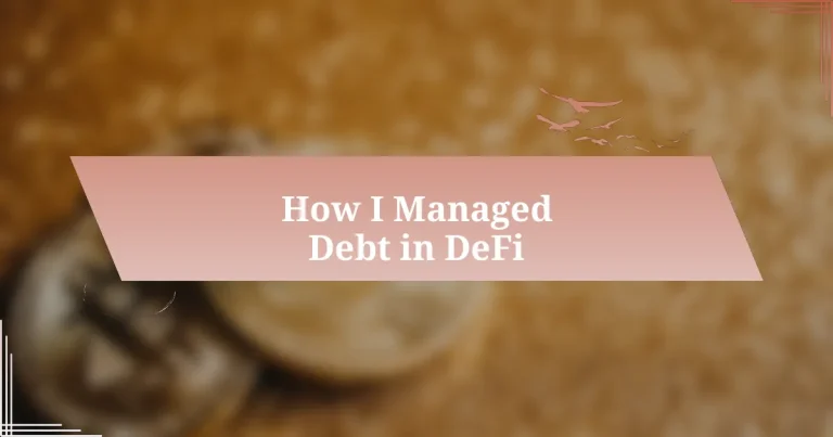 How I Managed Debt in DeFi