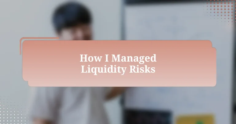 How I Managed Liquidity Risks