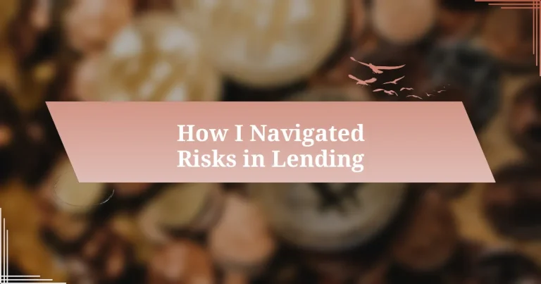 How I Navigated Risks in Lending