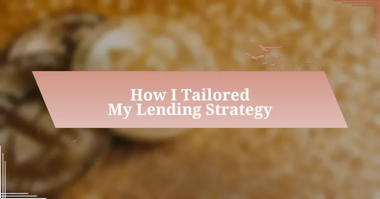 How I Tailored My Lending Strategy