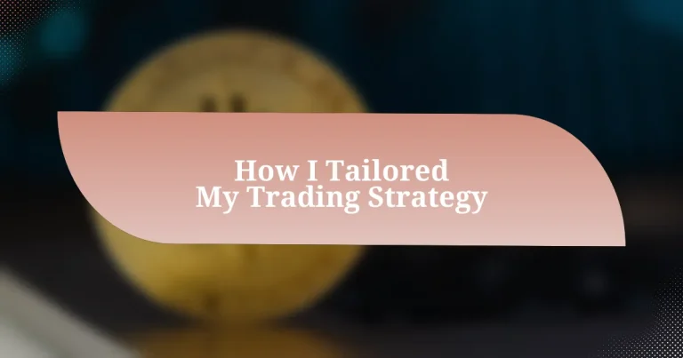 How I Tailored My Trading Strategy