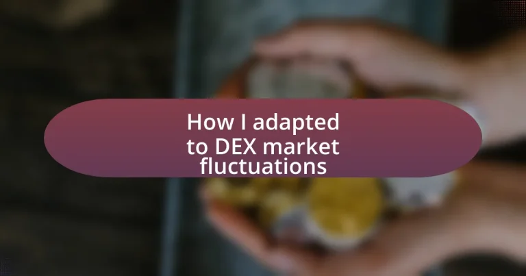 How I adapted to DEX market fluctuations