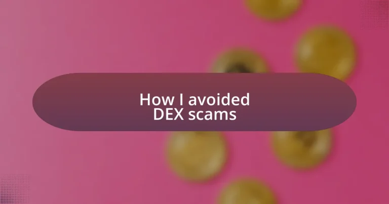 How I avoided DEX scams