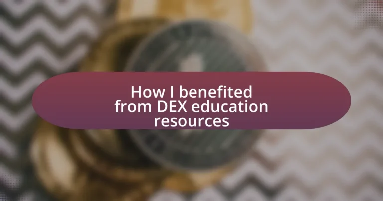 How I benefited from DEX education resources