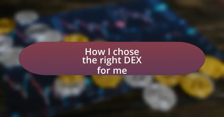 How I chose the right DEX for me