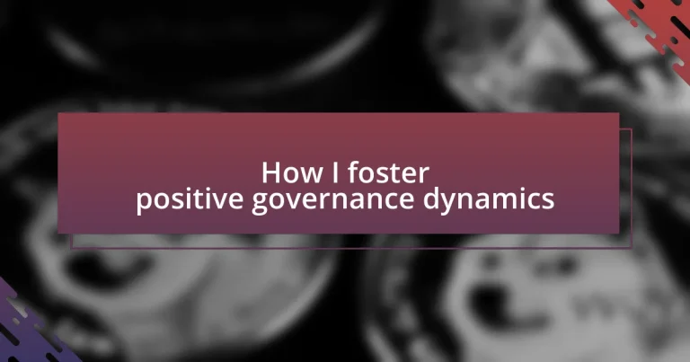 How I foster positive governance dynamics