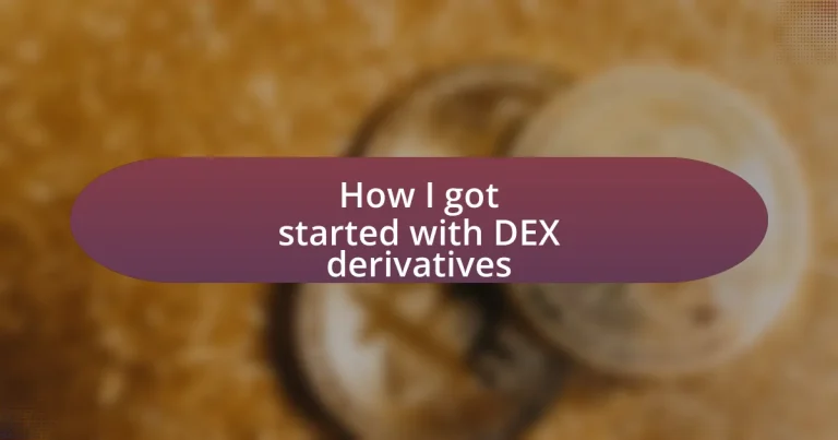 How I got started with DEX derivatives