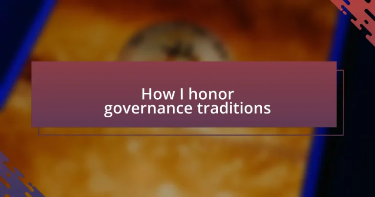 How I honor governance traditions