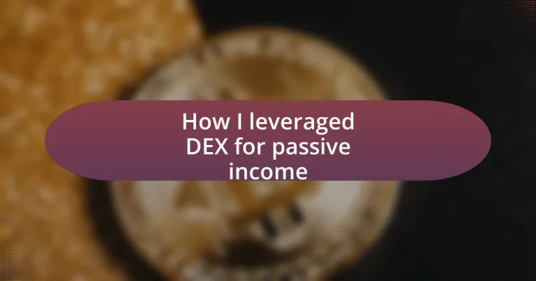 How I leveraged DEX for passive income