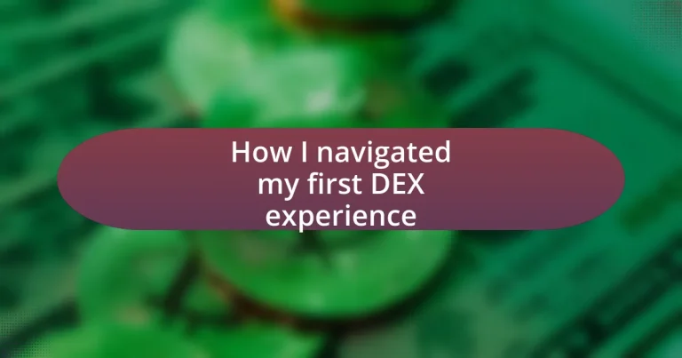 How I navigated my first DEX experience