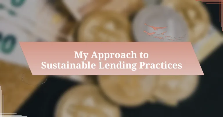 My Approach to Sustainable Lending Practices