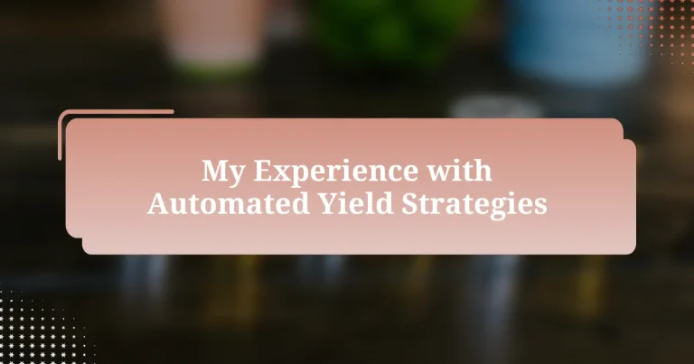 My Experience with Automated Yield Strategies