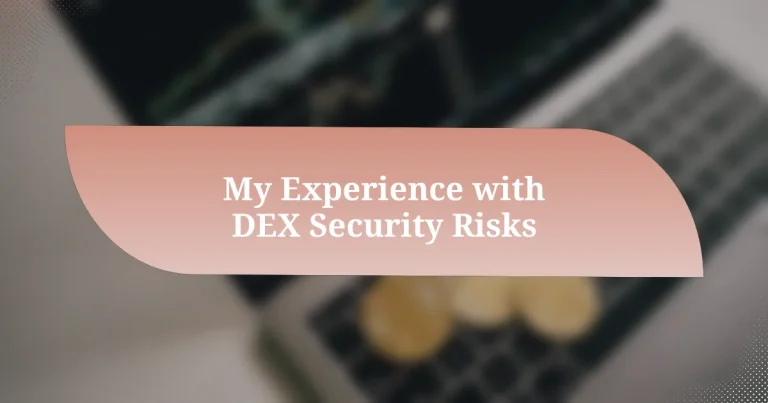 My Experience with DEX Security Risks