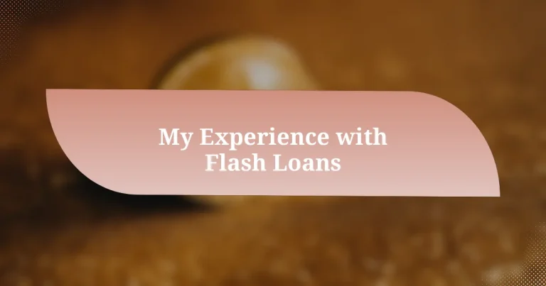 My Experience with Flash Loans