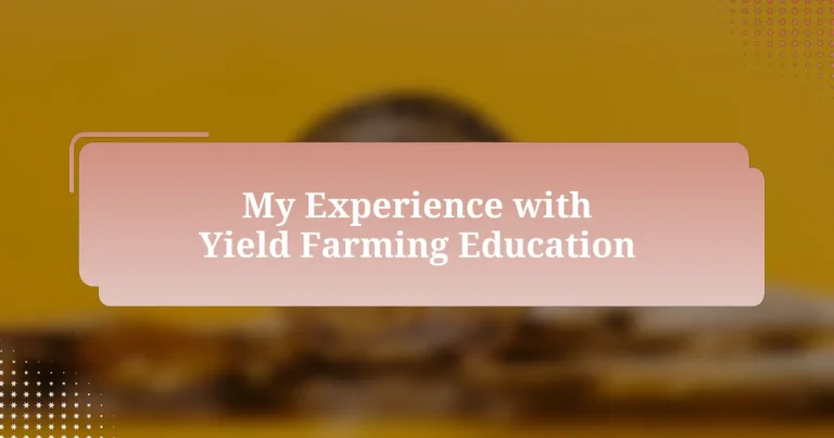 My Experience with Yield Farming Education