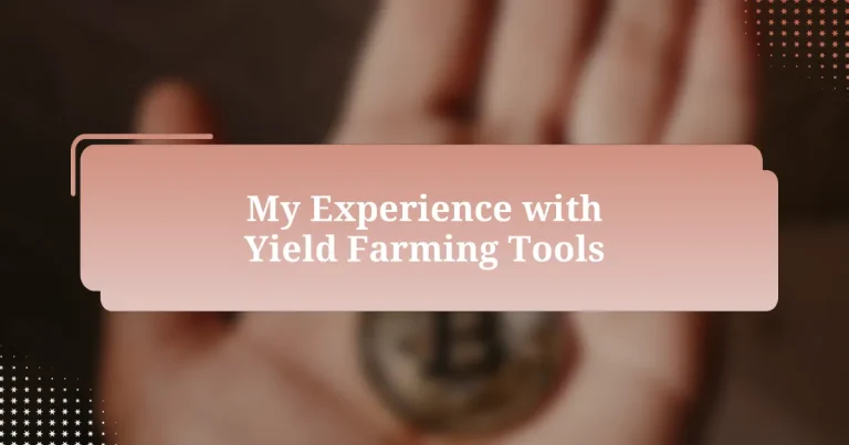 My Experience with Yield Farming Tools