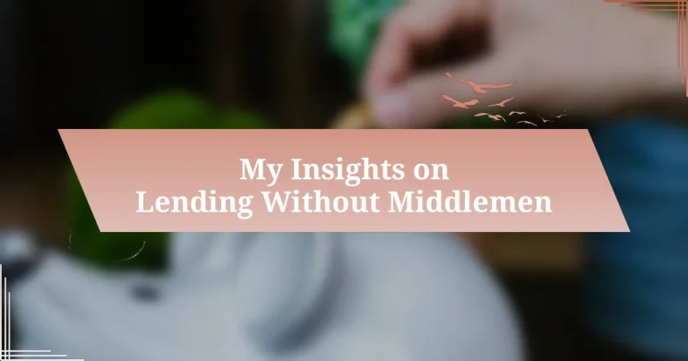 My Insights on Lending Without Middlemen