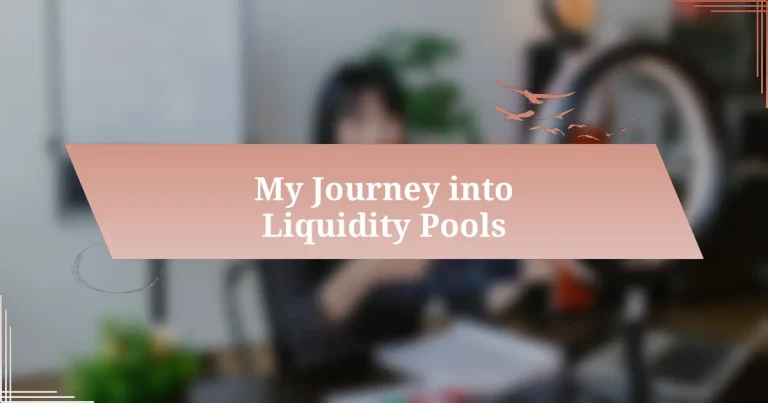 My Journey into Liquidity Pools