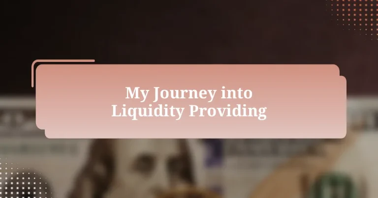 My Journey into Liquidity Providing