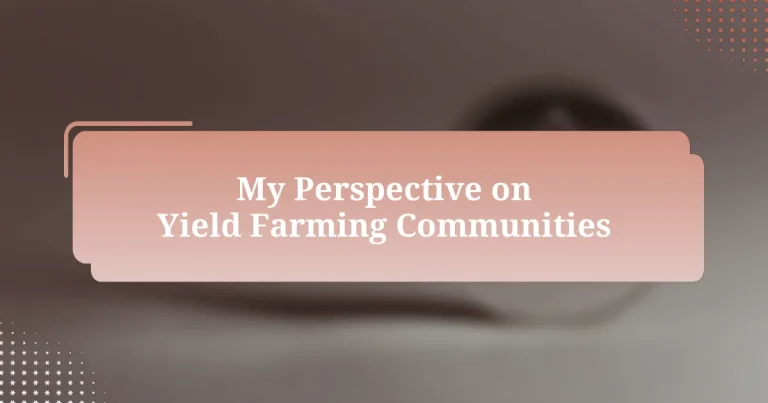 My Perspective on Yield Farming Communities