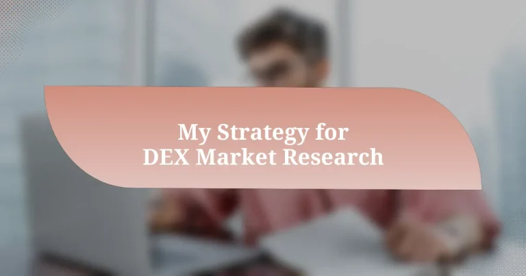 My Strategy for DEX Market Research