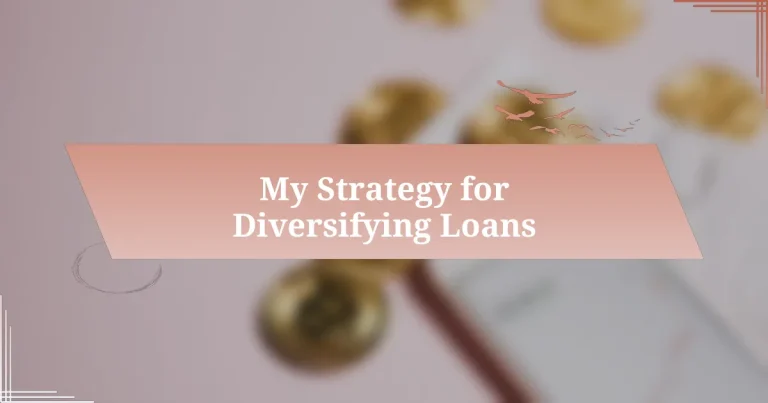 My Strategy for Diversifying Loans