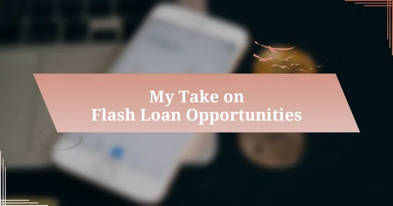 My Take on Flash Loan Opportunities