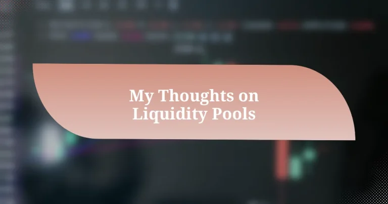 My Thoughts on Liquidity Pools