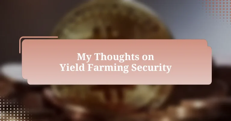 My Thoughts on Yield Farming Security