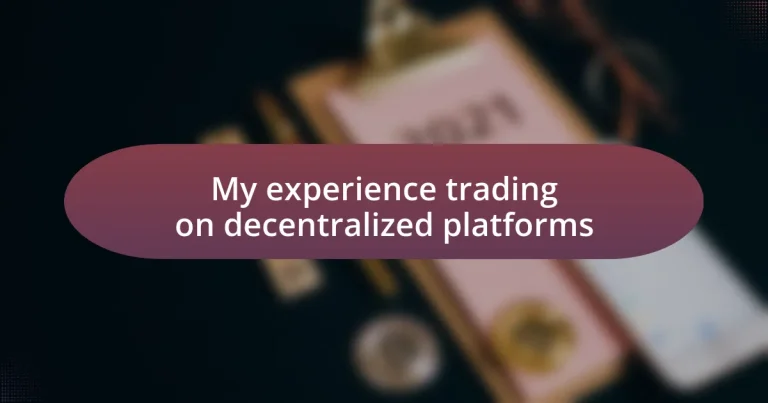 My experience trading on decentralized platforms