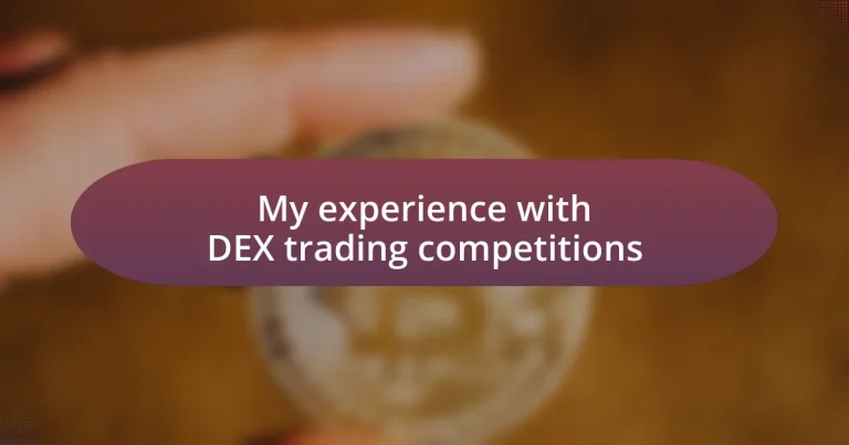 My experience with DEX trading competitions