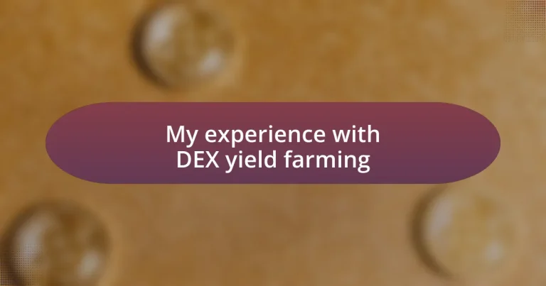 My experience with DEX yield farming