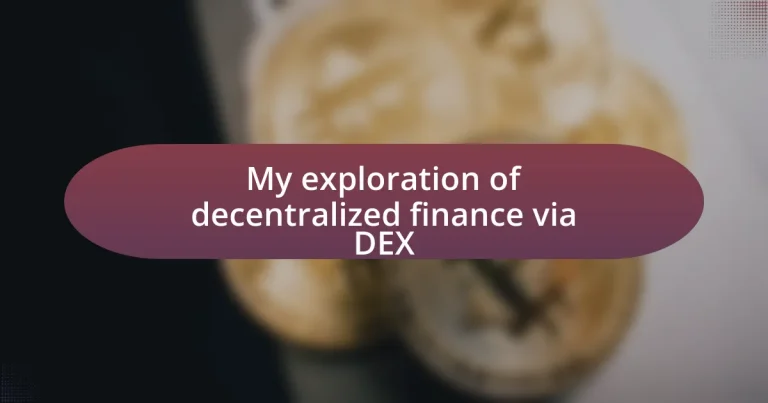 My exploration of decentralized finance via DEX