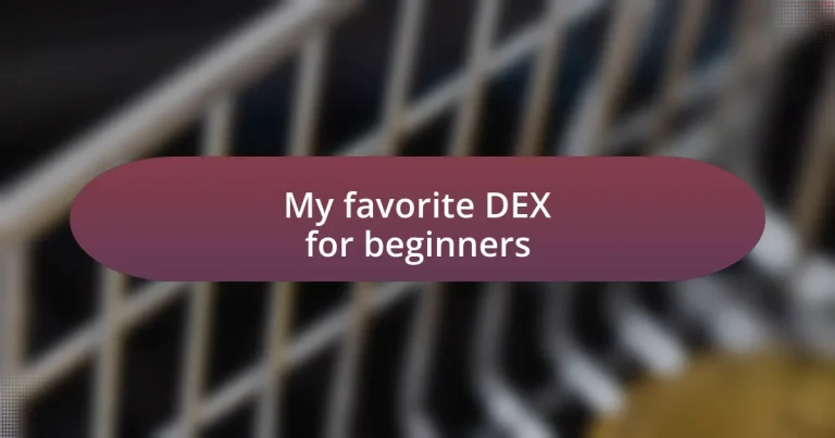 My favorite DEX for beginners