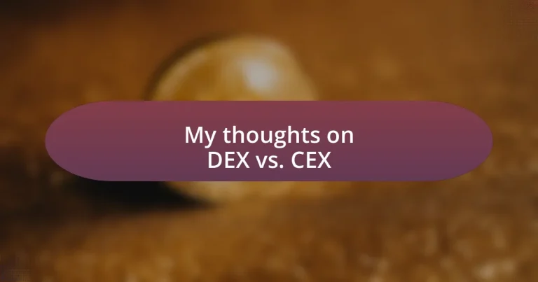 My thoughts on DEX vs. CEX