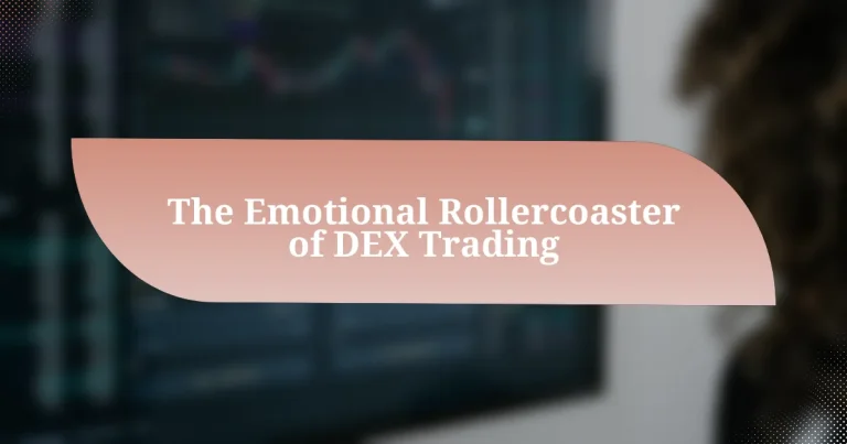 The Emotional Rollercoaster of DEX Trading