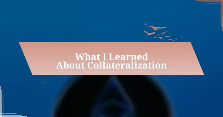 What I Learned About Collateralization