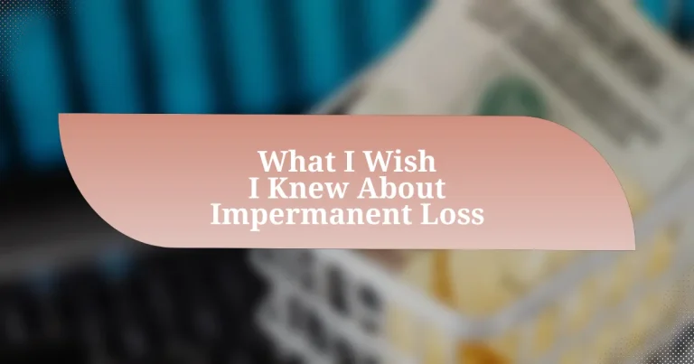 What I Wish I Knew About Impermanent Loss