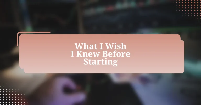 What I Wish I Knew Before Starting