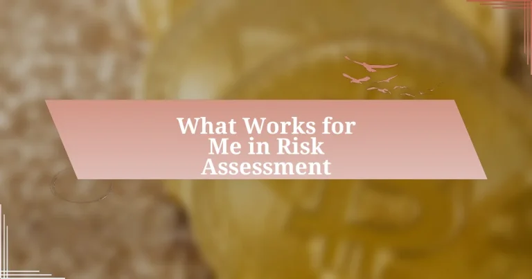 What Works for Me in Risk Assessment