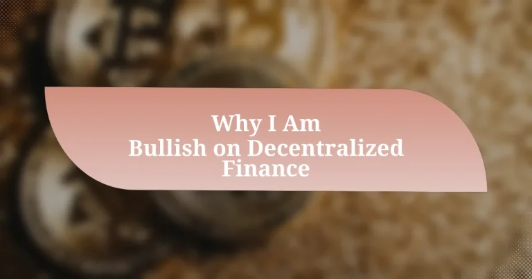 Why I Am Bullish on Decentralized Finance