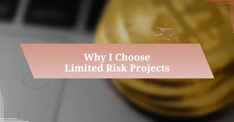 Why I Choose Limited Risk Projects