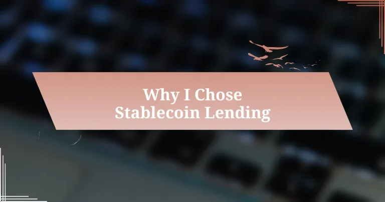 Why I Chose Stablecoin Lending