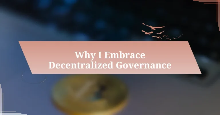 Why I Embrace Decentralized Governance